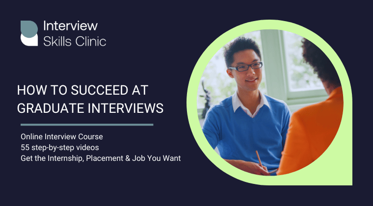 How to succeed at Gaduate interviews Graduate Interview Course Online